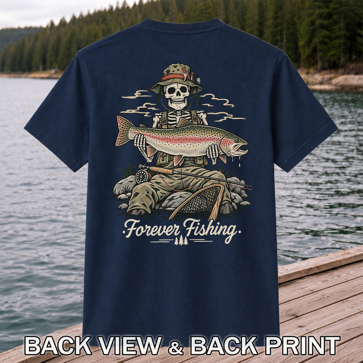 Forever Fishing Skeleton Holding Rainbow Trout Graphic T-Shirt | Back Print
