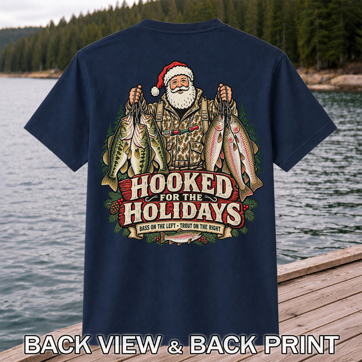 Hooked for the Holidays Bass on the Left Trout on the Right Santa Christmas Fishing T-Shirt | Back Print