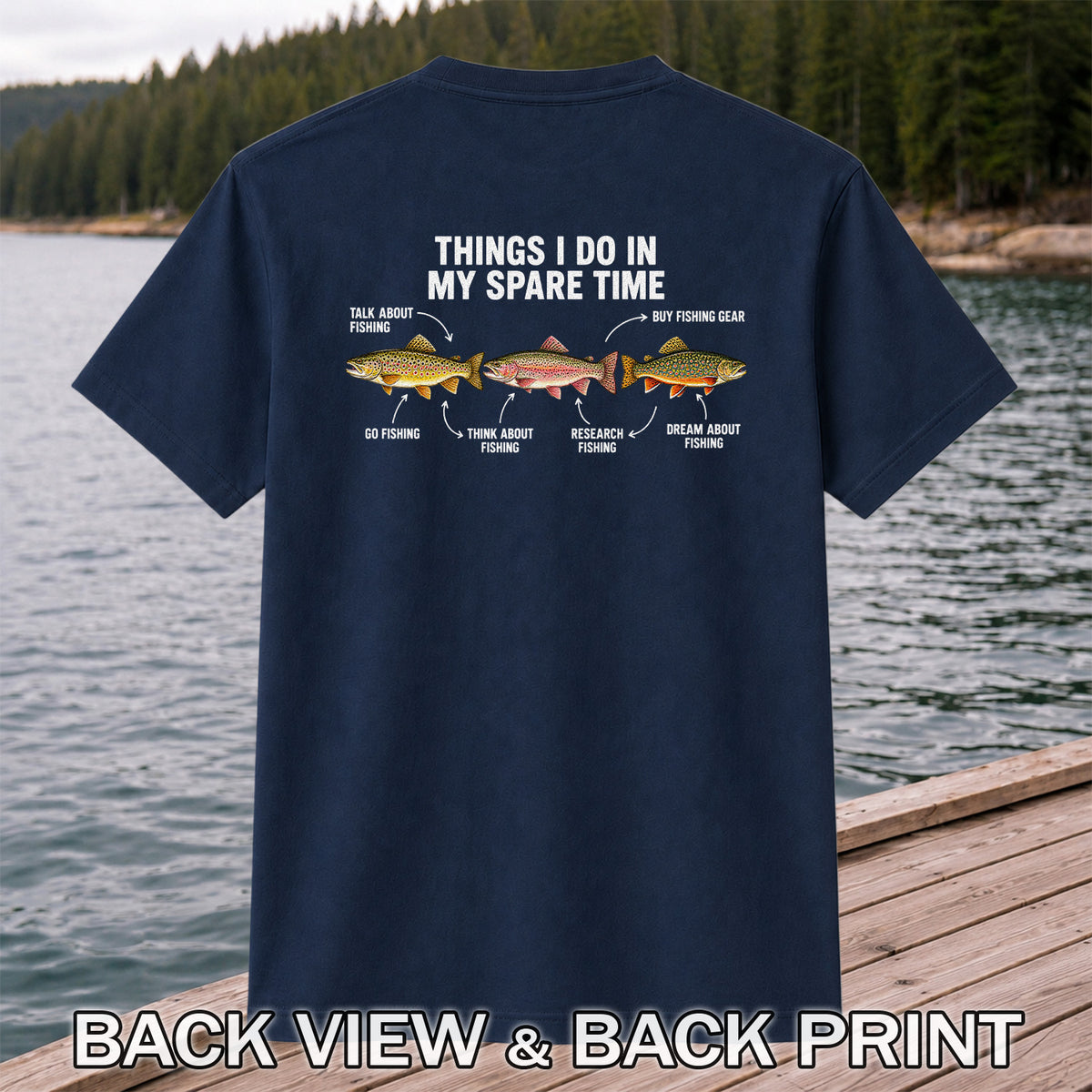 Things I Do in My Spare Time Trout Fishing T-Shirt | Back Print