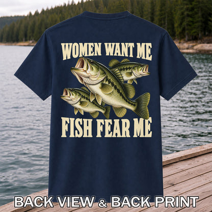 Women Want Me Fish Fear Me Funny Bass Fishing Graphic T-Shirt | Back Print
