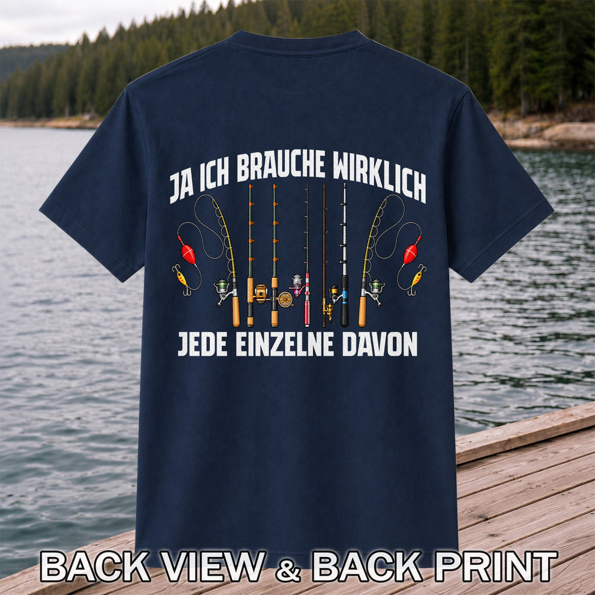 Ja Ich Brauche Wirklich Jede Einzelne Funny Fishing T-Shirt | Back Print