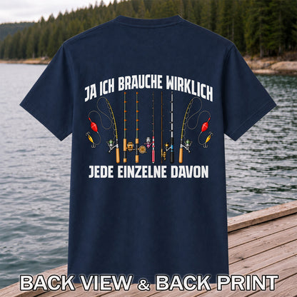 Ja Ich Brauche Wirklich Jede Einzelne Funny Fishing T-Shirt | Back Print
