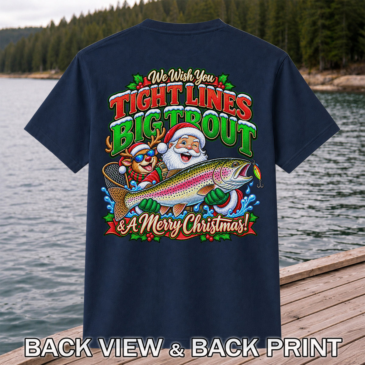 We Wish You Tight Lines Big Trout & a Merry Christmas Santa and Reindeer Fishing T-Shirt | Back Print