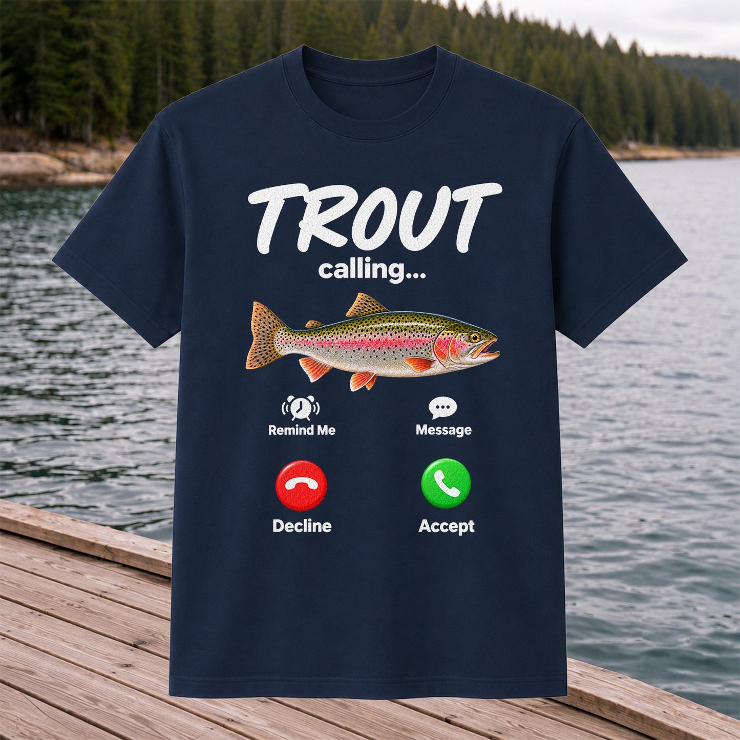 Trout Calling Rainbow Trout Funny Fishing Graphic T-Shirt