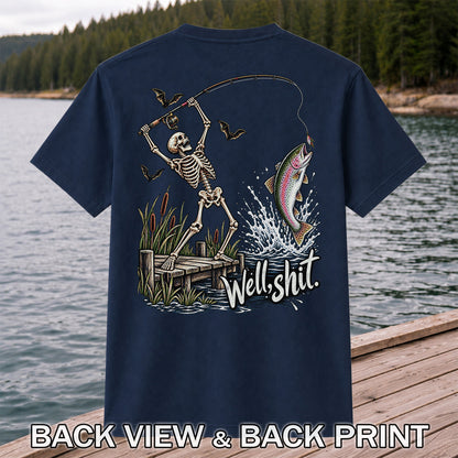 Well Shit Skeleton Catching a Rainbow Trout Funny Fishing T-Shirt | Back Print