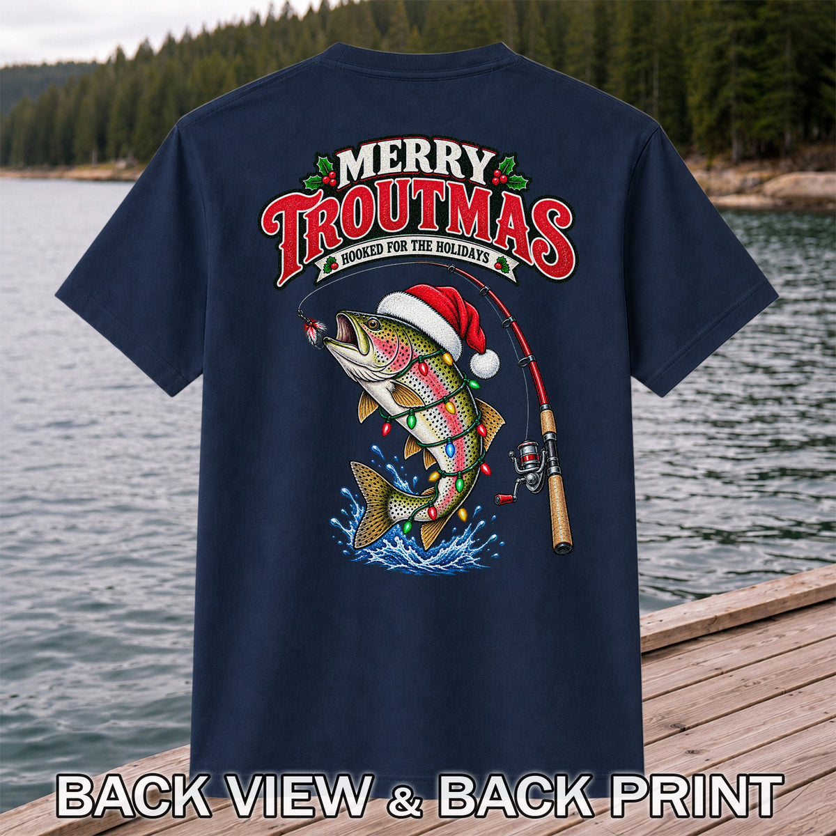 Merry Troutmas Hooked for the Holidays Rainbow Trout Christmas Fishing T-Shirt | Back Print