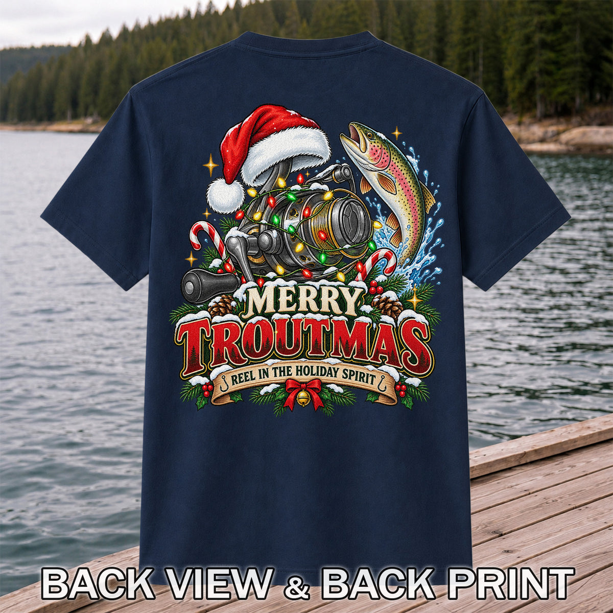 Merry Troutmas Reel in the Holiday Spirit Rainbow Trout and Fishing Reel T-Shirt | Back Print