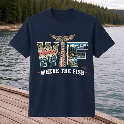 WTF Where the Fish Trout River Mountain Fishing T-Shirt