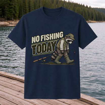 No Fishing Today Raccoon Funny Fishing T-Shirt