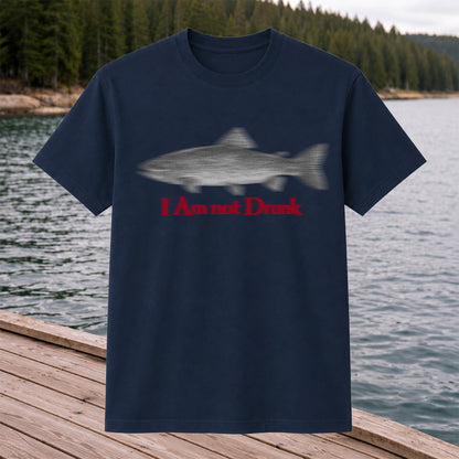 I Am Not Drunk Funny Blurry Trout Fishing Graphic T-Shirt