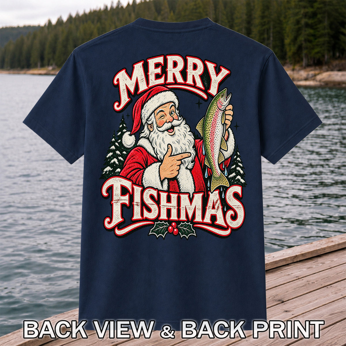 Merry Fishmas Santa Holding Rainbow Trout Christmas Fishing T-Shirt | Back Print