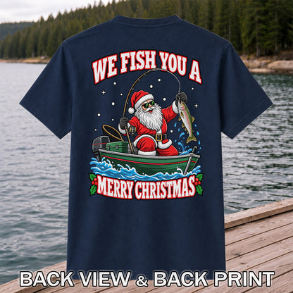 We Fish You a Merry Christmas Santa and Rainbow Trout Fishing T-Shirt | Back Print