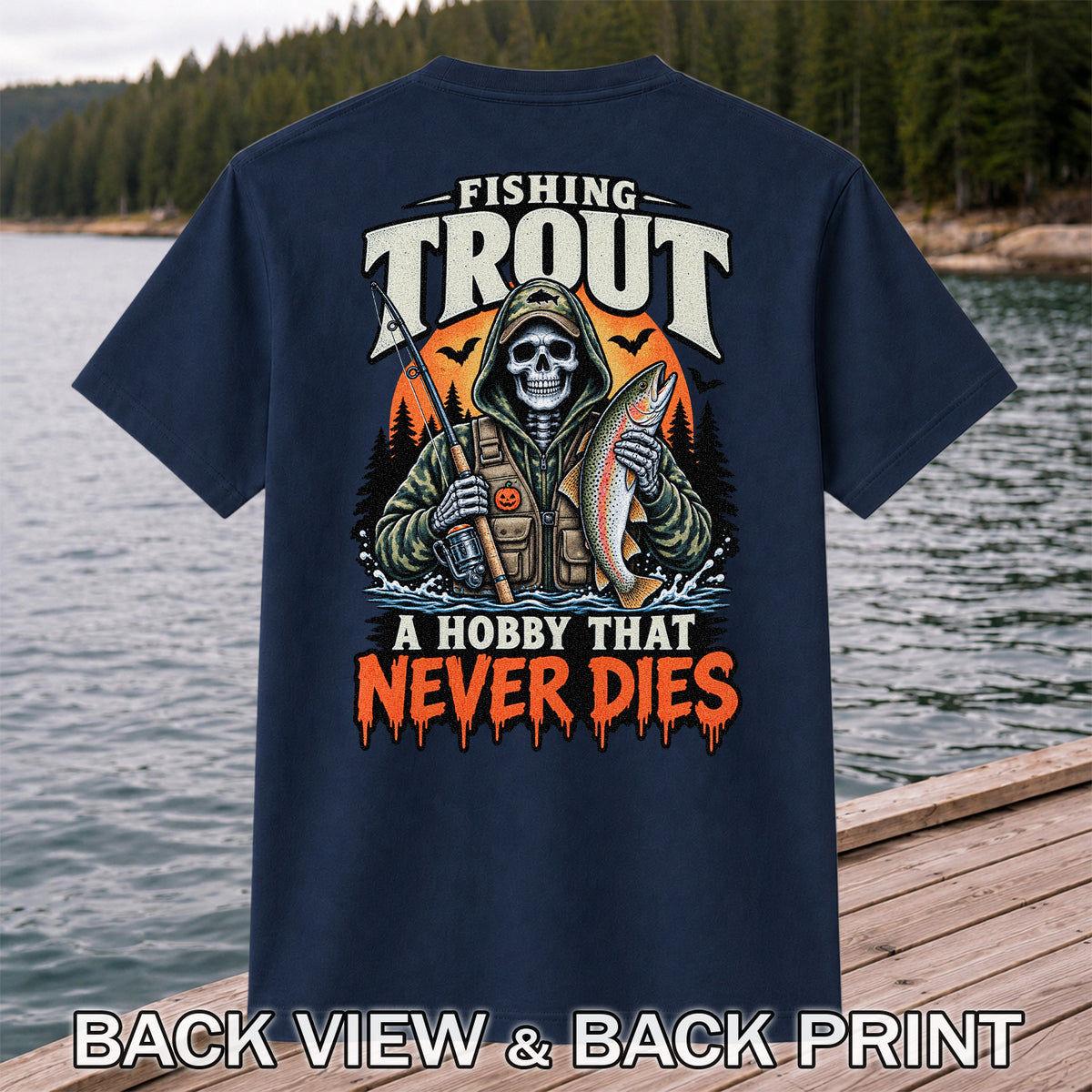 Fishing Trout A Hobby That Never Dies Skeleton Halloween T-Shirt | Back Print