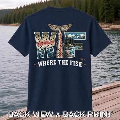 WTF Where The Fish Rainbow Trout Fishing T-Shirt | Back Print