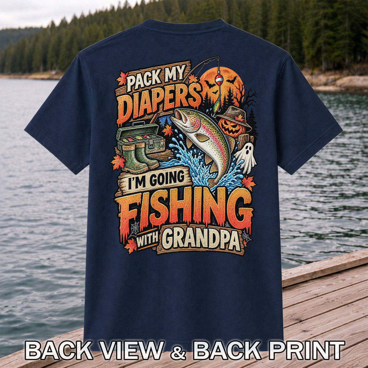 Pack My Diapers I'm Going Fishing With Grandpa Halloween Rainbow Trout T-Shirt | Back Print