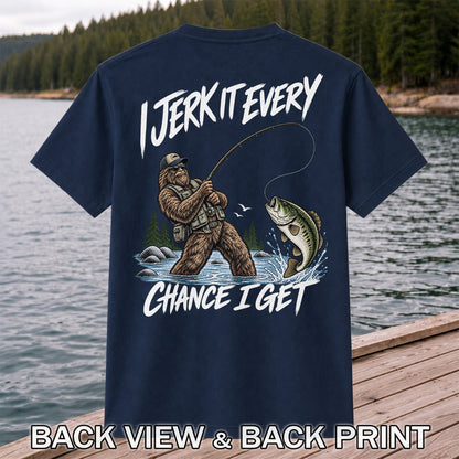 Jerk It Every Chance I Get Bigfoot Fishing Graphic T-Shirt | Back Print