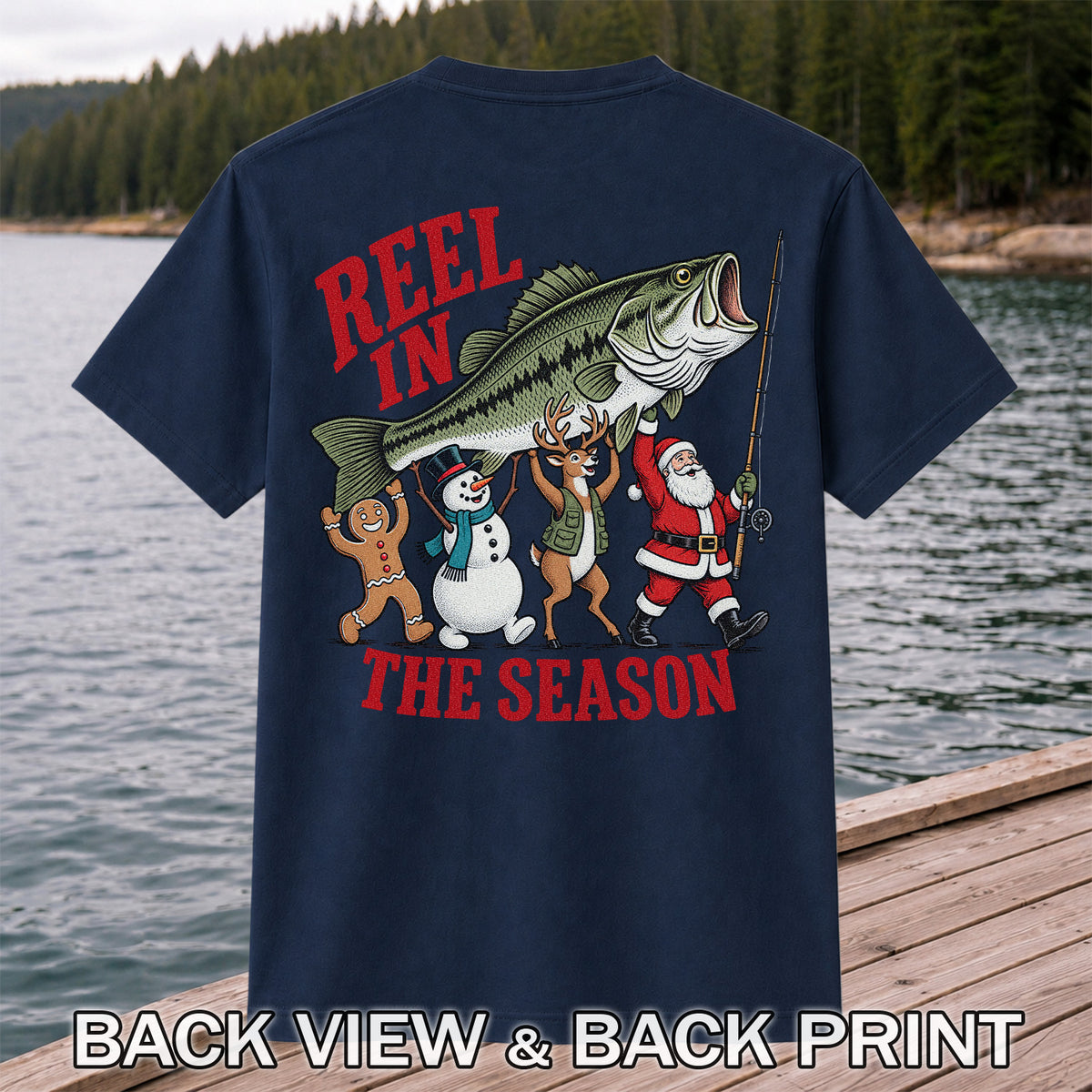 Reel in the Season Bass Christmas Fishing Graphic T-Shirt | Back Print