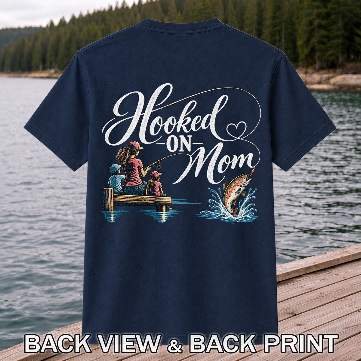 Hooked on Mom Family Fishing Graphic T-Shirt | Back Print