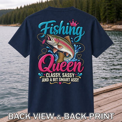 Fishing Queen Classy Sassy and a Bit Smart Assy Rainbow Trout T-Shirt | Back Print