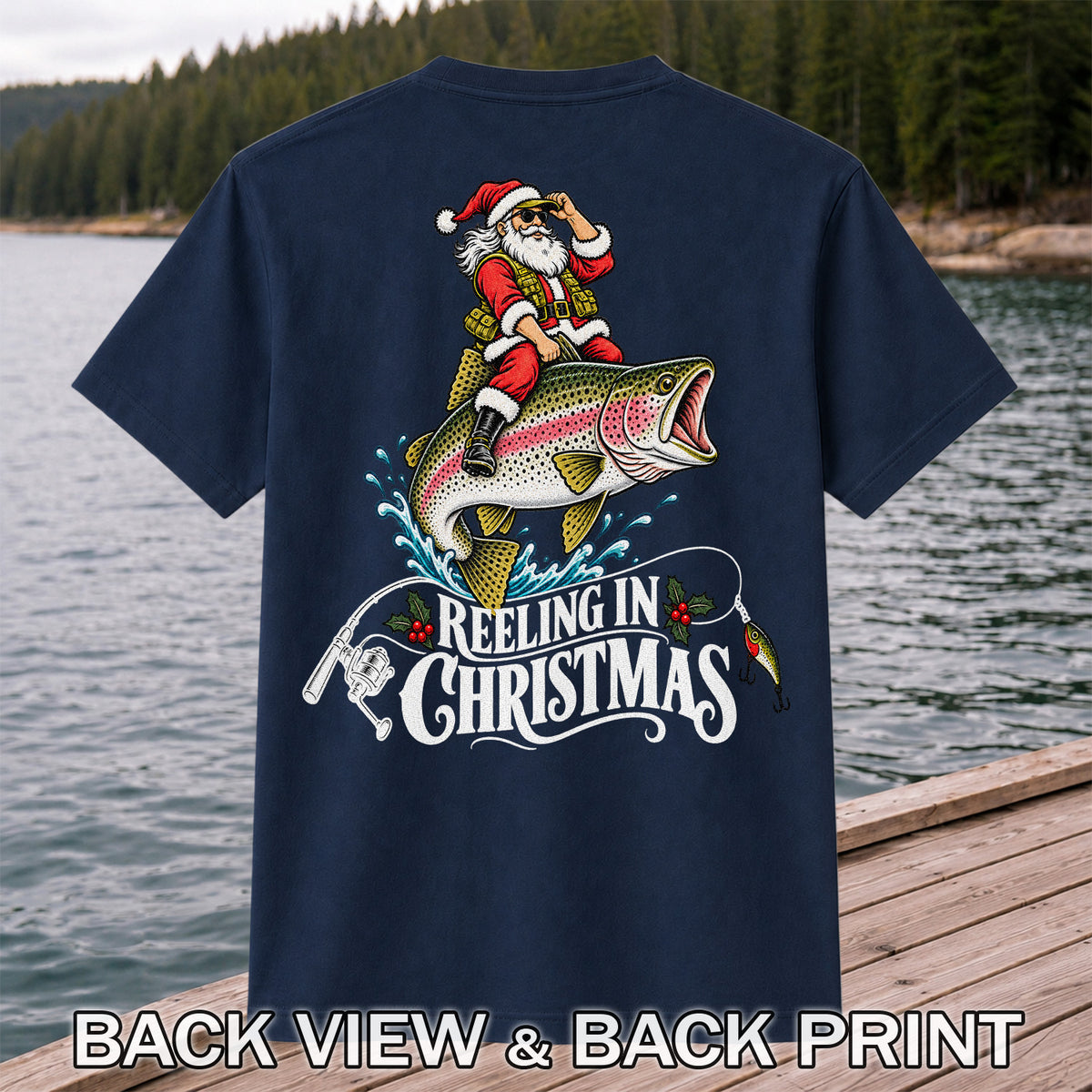 Reeling in Christmas Santa Rainbow Trout Fishing T-Shirt | Back Print