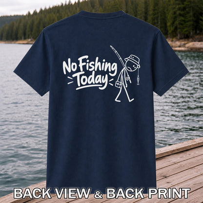 No Fishing Today Funny Stick Figure Angler Graphic T-Shirt | Back Print