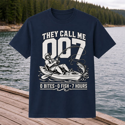 They Call Me 007 0 Bites 0 Fish 7 Hours Funny Kayak Fishing T-Shirt