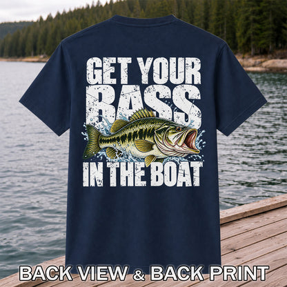 Get Your Bass in the Boat Funny Largemouth Bass Fishing T-Shirt | Back Print