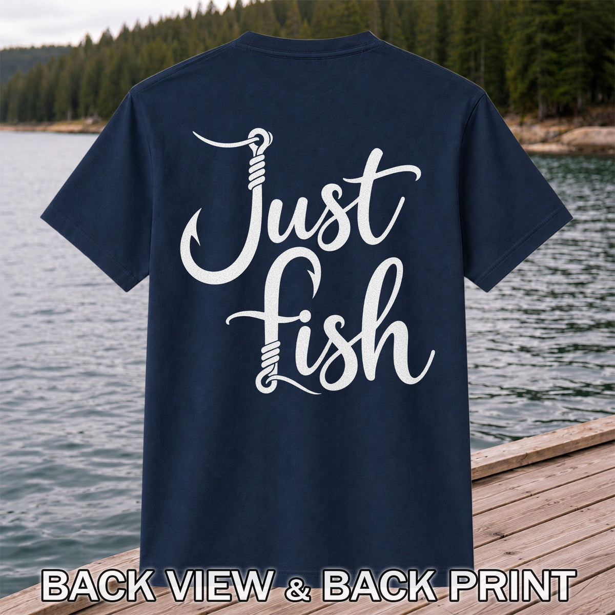 Just Fish Funny Fishing Hook Graphic T-Shirt | Back Print