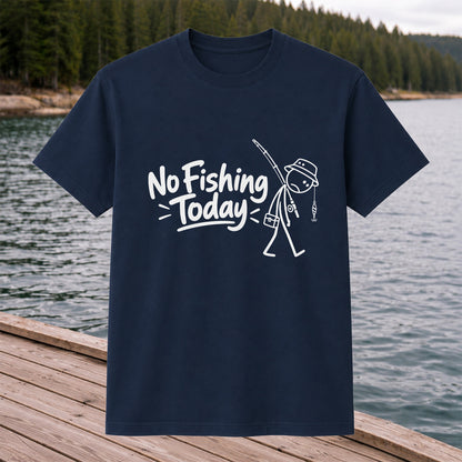 No Fishing Today Funny Stick Figure Angler Graphic T-Shirt