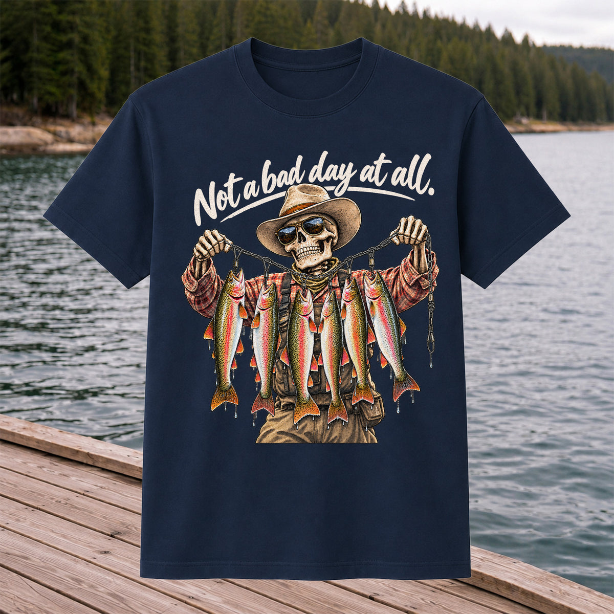Not a Bad Day at All Skeleton Cowboy Rainbow Trout Fishing T-Shirt