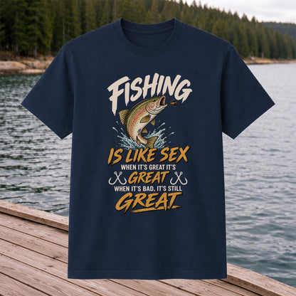 Fishing Is Like Sex Rainbow Trout Funny Fishing T-Shirt