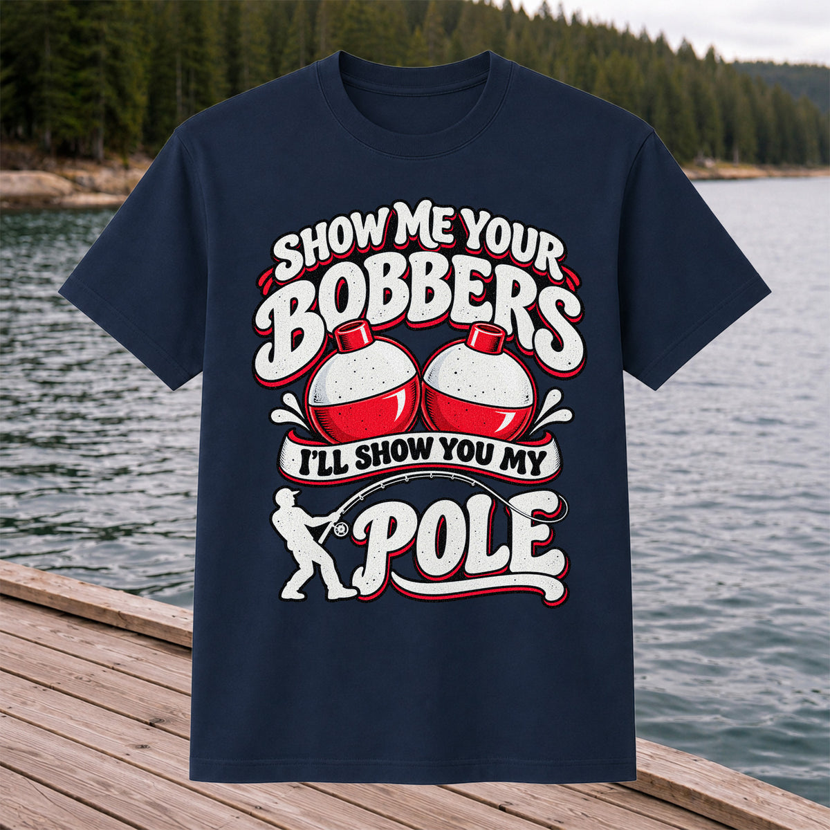 I'll Show You My Pole Angler Holding a Bent Rod Fishing T-Shirt