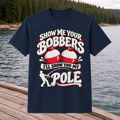 I'll Show You My Pole Angler Holding a Bent Rod Fishing T-Shirt