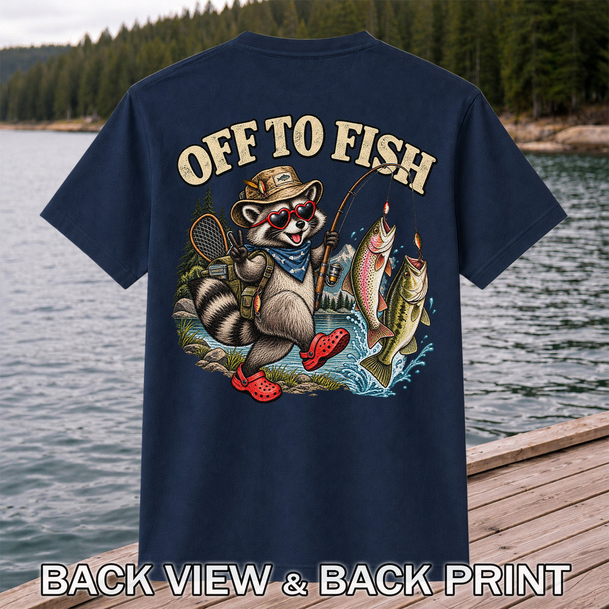Off to Fish Raccoon with Trout and Bass Fishing T-Shirt | Back Print