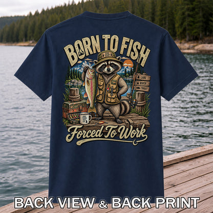 Born to Fish Forced to Work Raccoon and Rainbow Trout Fishing T-Shirt | Back Print