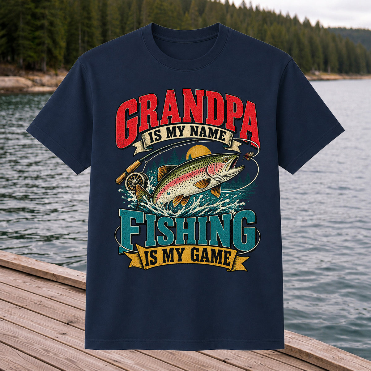 Grandpa Is My Name Fishing Is My Game Rainbow Trout T-Shirt