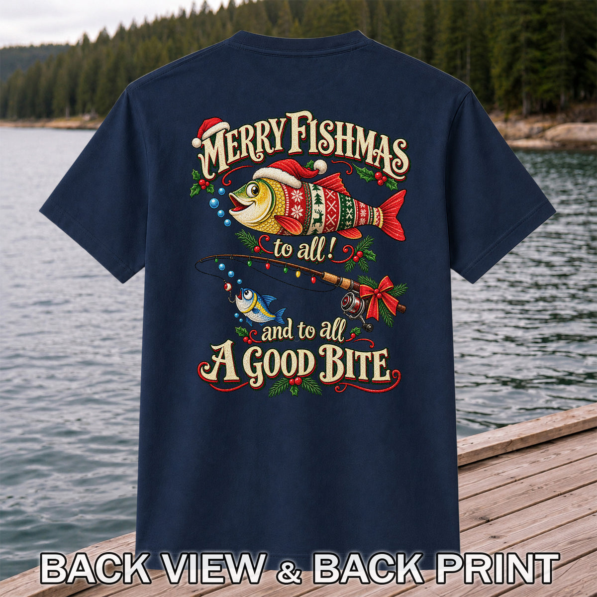 Merry Fishmas to All and to All a Good Bite Christmas Fishing T-Shirt | Back Print