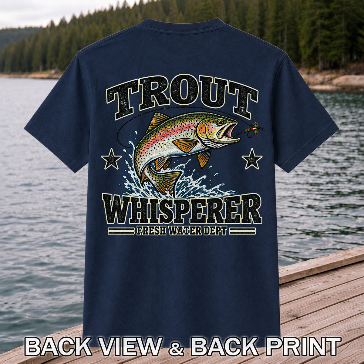 Trout Whisperer Fresh Water Dept Rainbow Tee, Trout Fishing T-Shirt | Back Print