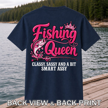 Fishing Queen Classy Sassy and a Bit Smart Assy Bass and Fishing Rod T-Shirt | Back Print