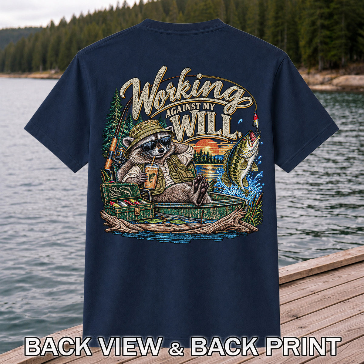 Working Against My Will Raccoon Bass Fishing T-Shirt | Back Print