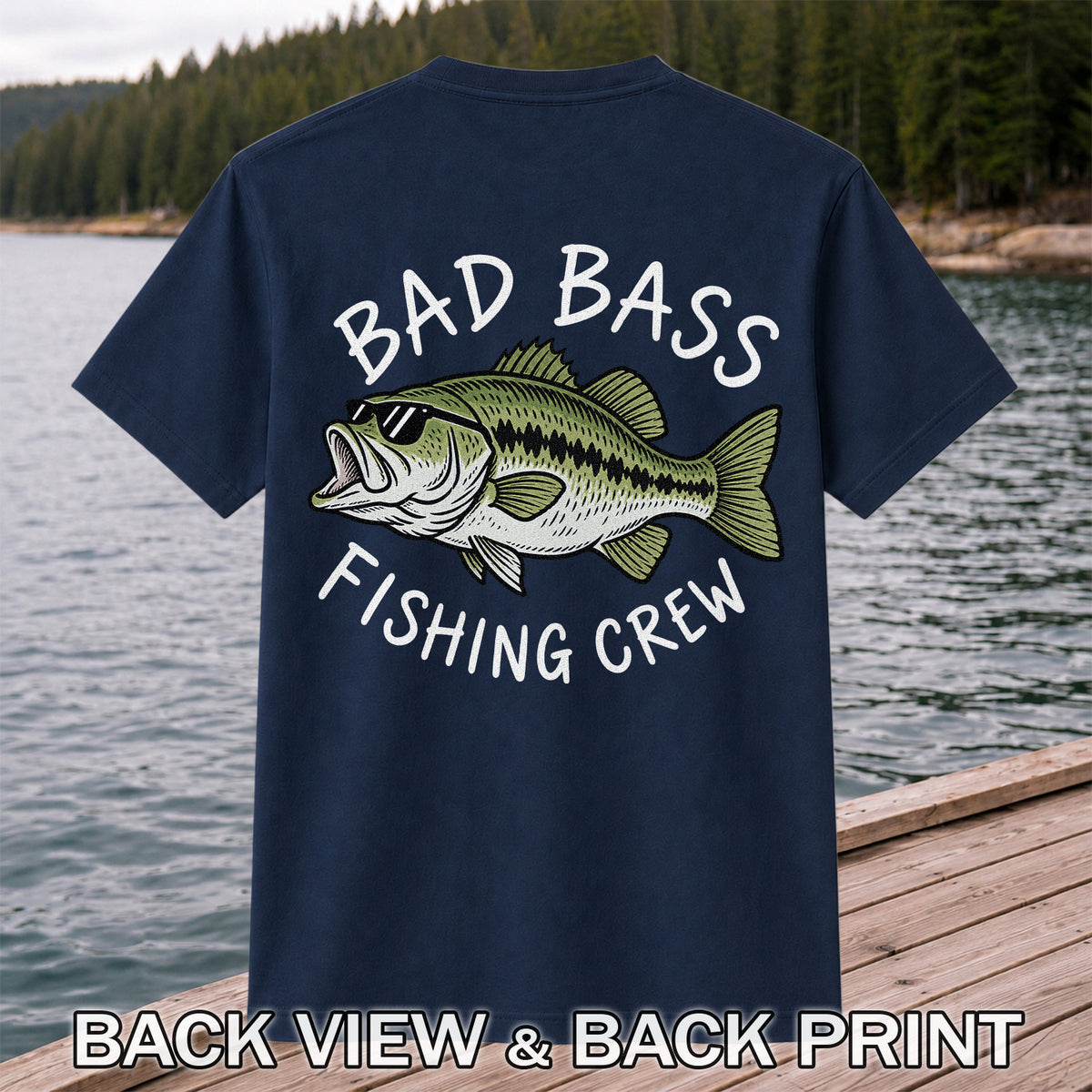 Bad Bass Fishing Crew Funny Graphic T-Shirt | Back Print