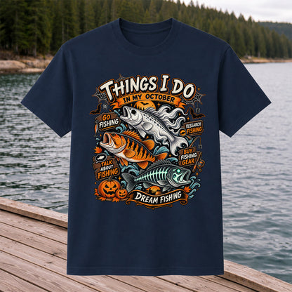 Things I Do in My October Halloween Fishing Graphic T-Shirt