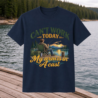 Can't Work Today My Arm Is in a Cast Fishing T-Shirt