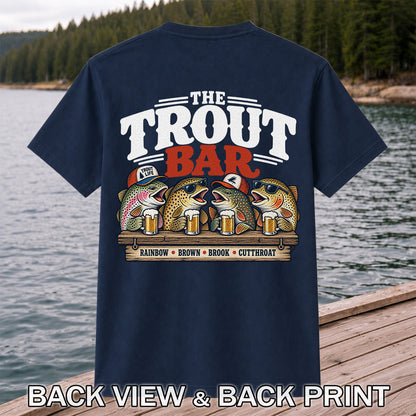 The Trout Bar Rainbow Brown Brook Cutthroat Funny Fishing T-Shirt | Back Print