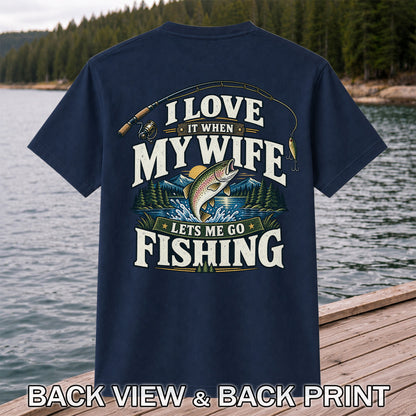 I Love It When My Wife Lets Me Go Fishing Rainbow Trout T-Shirt | Back Print