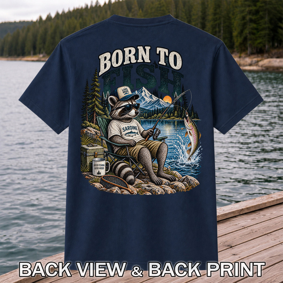 Born to Fish Raccoon in Sunglasses Lake Fishing T-Shirt | Back Print