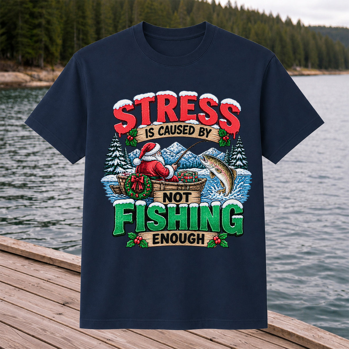 Stress Is Caused by Not Fishing Enough Santa Christmas Trout T-Shirt
