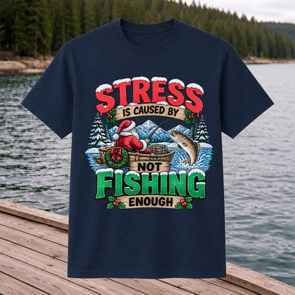 Stress Is Caused by Not Fishing Enough Santa Christmas Trout T-Shirt