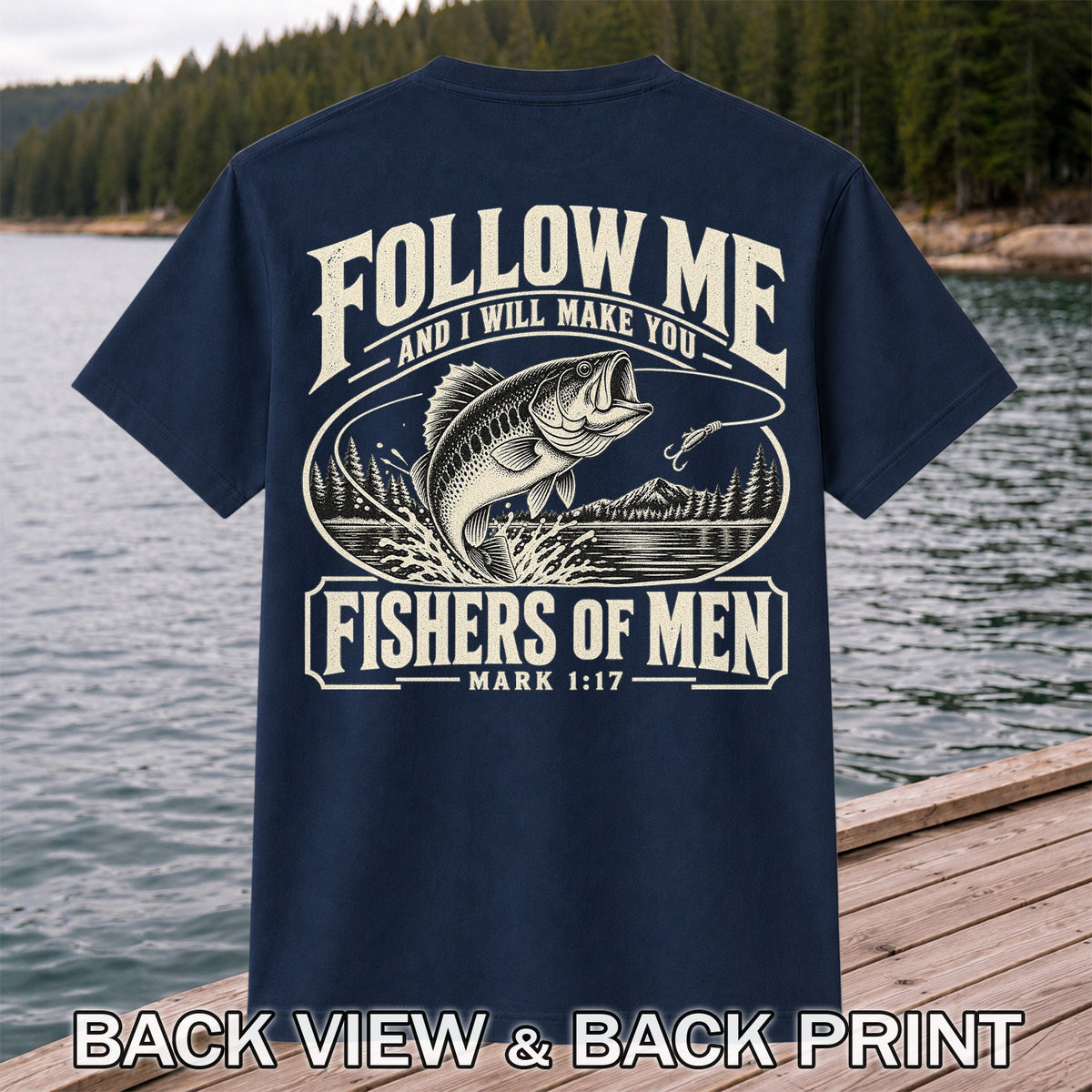Follow Me Fishers of Men Christian Bass Fishing Graphic T-Shirt | Back Print