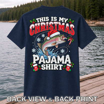 This Is My Christmas Pajama Shirt Rainbow Trout Fishing T-Shirt | Back Print